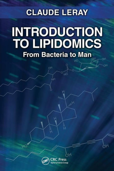 Introduction to Lipidomics: From Bacteria to Man / Edition 1