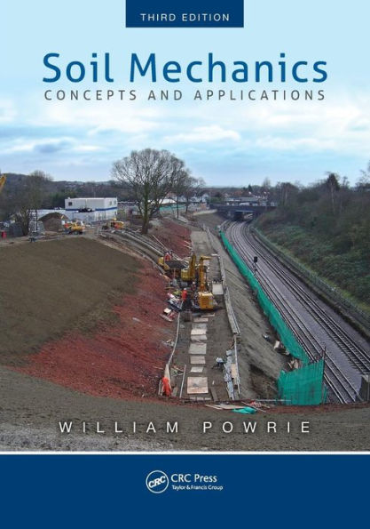 Soil Mechanics: Concepts and Applications, Third Edition / Edition 3