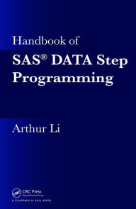 Title: Handbook of SAS DATA Step Programming, Author: Arthur Li