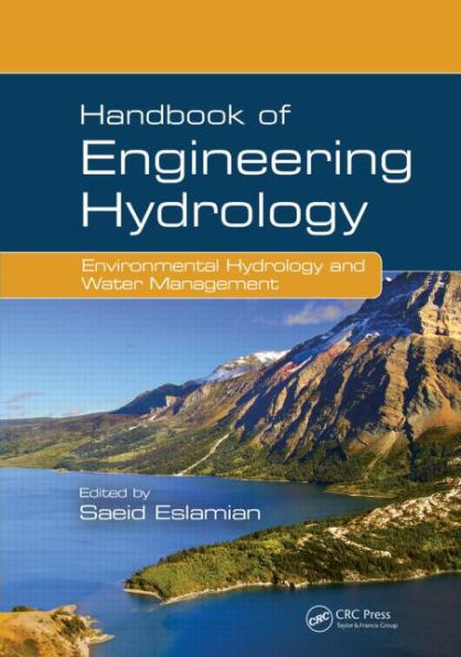Handbook of Engineering Hydrology: Environmental Hydrology and Water Management / Edition 1