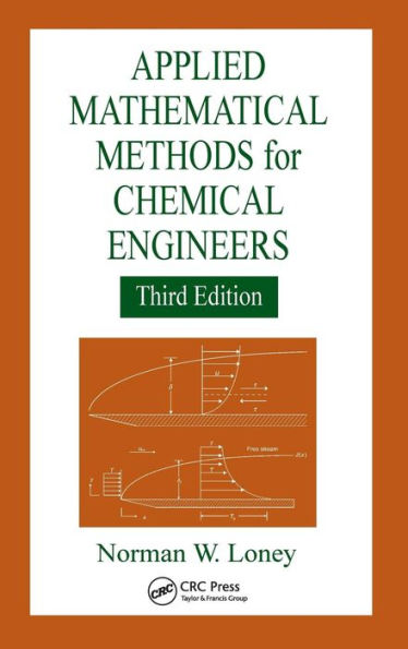 Applied Mathematical Methods for Chemical Engineers / Edition 3