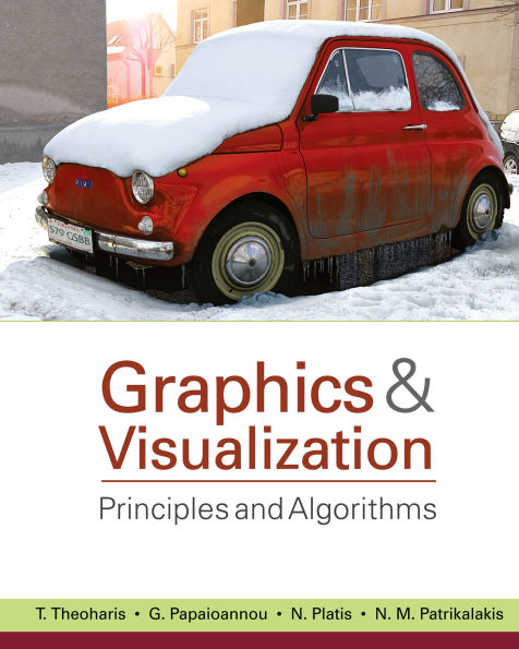 Graphics and Visualization: Principles & Algorithms