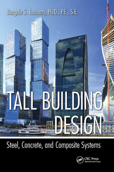 Tall Building Design: Steel, Concrete, and Composite Systems / Edition 1