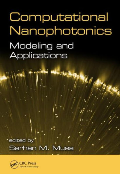 Computational Nanophotonics: Modeling and Applications / Edition 1