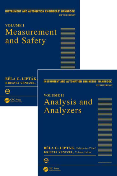 Instrument and Automation Engineers' Handbook: Process Measurement and Analysis, Fifth Edition - Two Volume Set / Edition 5