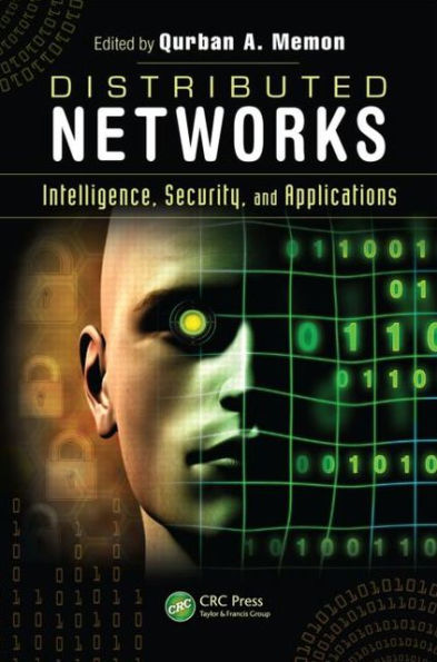 Distributed Networks: Intelligence, Security, and Applications / Edition 1