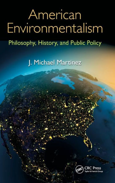 American Environmentalism: Philosophy, History, and Public Policy / Edition 1