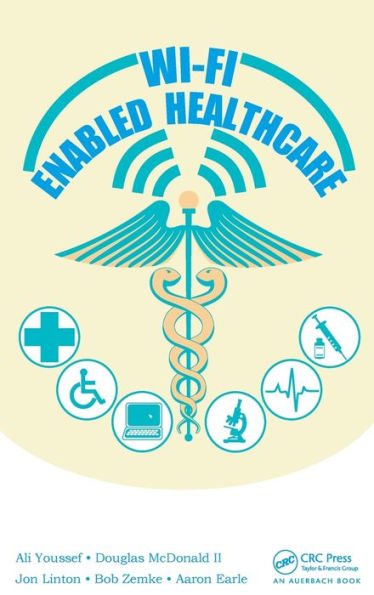 Wi-Fi Enabled Healthcare / Edition 1