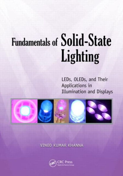 Fundamentals of Solid-State Lighting: LEDs, OLEDs, and Their Applications in Illumination and Displays / Edition 1