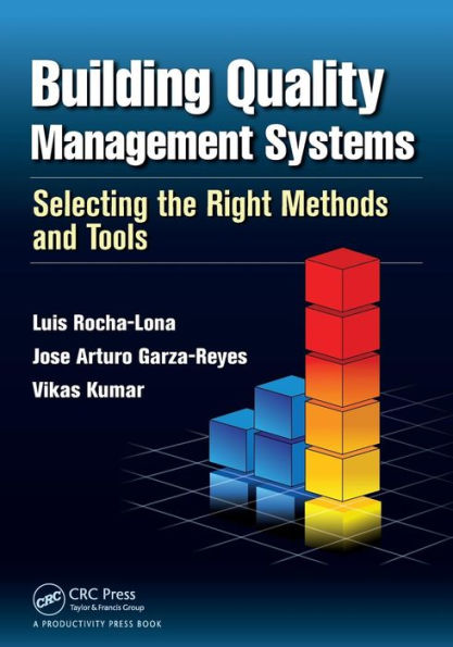 Building Quality Management Systems: Selecting the Right Methods and Tools / Edition 1
