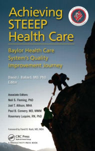 Title: Achieving STEEEP Health Care / Edition 1, Author: David J. Ballard