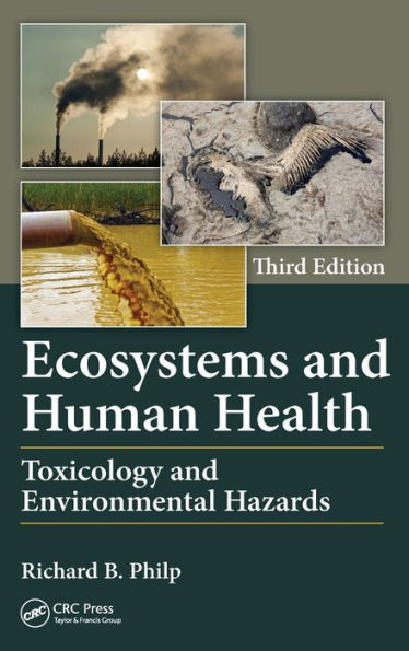 Ecosystems and Human Health: Toxicology and Environmental Hazards, Third Edition / Edition 3