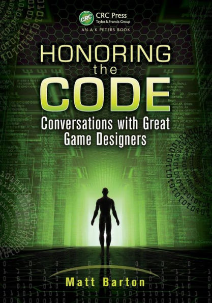 Honoring the Code: Conversations with Great Game Designers