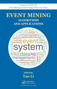 Title: Event Mining: Algorithms and Applications / Edition 1, Author: Tao Li