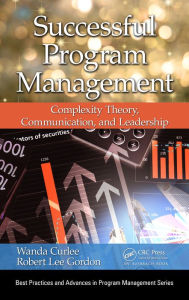 Title: Successful Program Management: Complexity Theory, Communication, and Leadership, Author: Wanda Curlee