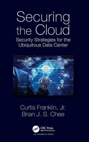 Securing the Cloud: Security Strategies for the Ubiquitous Data Center / Edition 1