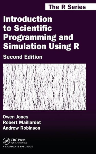 Introduction to Scientific Programming and Simulation Using R / Edition 2