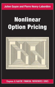 Title: Nonlinear Option Pricing / Edition 1, Author: Julien Guyon