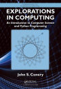 Explorations in Computing: An Introduction to Computer Science and Python Programming / Edition 1