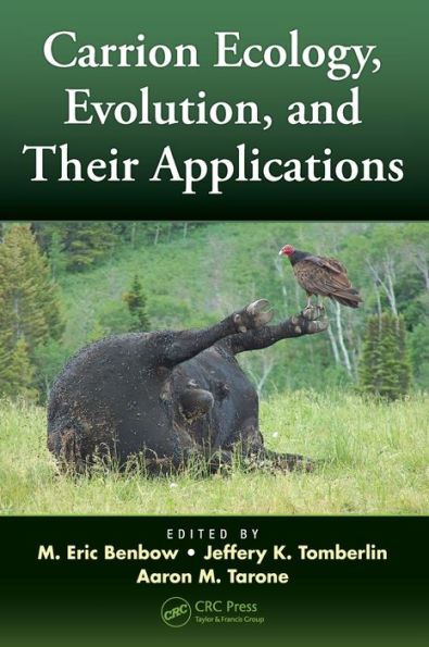 Carrion Ecology, Evolution, and Their Applications / Edition 1