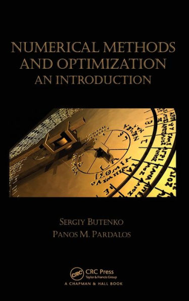 Numerical Methods and Optimization: An Introduction / Edition 1