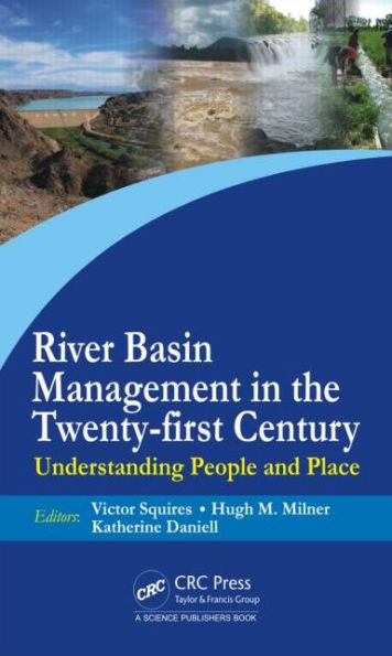 River Basin Management in the Twenty-First Century: Understanding People and Place / Edition 1