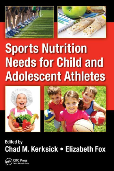 Sports Nutrition Needs for Child and Adolescent Athletes / Edition 1