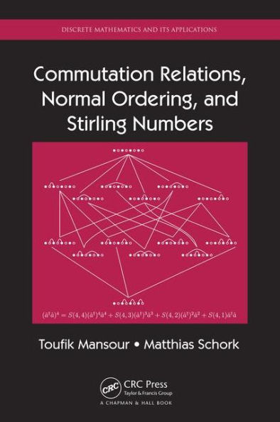 Commutation Relations, Normal Ordering, and Stirling Numbers / Edition 1