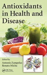 Title: Antioxidants in Health and Disease / Edition 1, Author: Antonis Zampelas