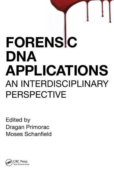 Forensic DNA Applications: An Interdisciplinary Perspective / Edition 1