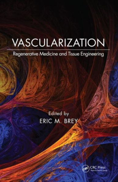 Vascularization: Regenerative Medicine and Tissue Engineering / Edition 1