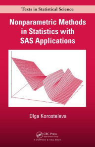 Title: Nonparametric Methods in Statistics with SAS Applications, Author: Olga Korosteleva