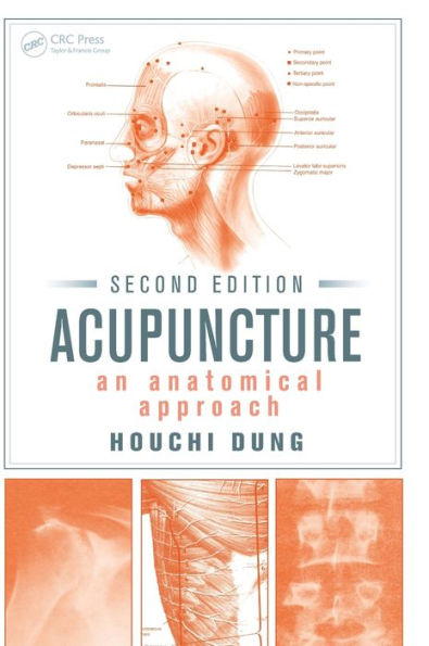Acupuncture: An Anatomical Approach, Second Edition / Edition 2