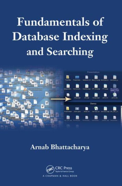 Fundamentals of Database Indexing and Searching / Edition 1