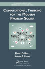 Computational Thinking for the Modern Problem Solver / Edition 1