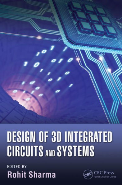 Design of 3D Integrated Circuits and Systems / Edition 1