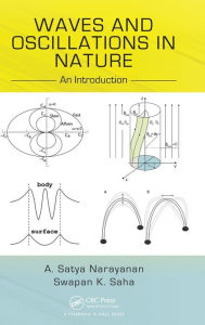 Title: Waves and Oscillations in Nature: An Introduction / Edition 1, Author: A Satya Narayanan