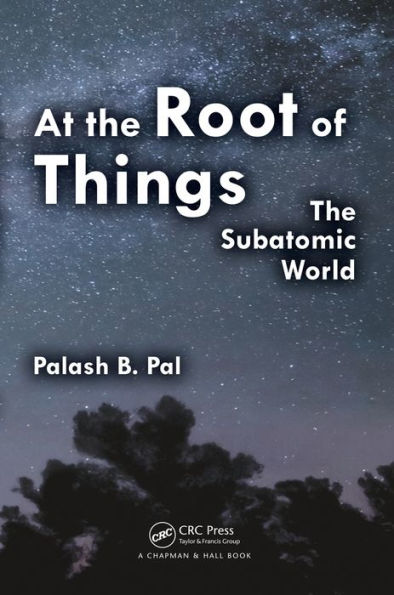 At The Root of Things: Subatomic World