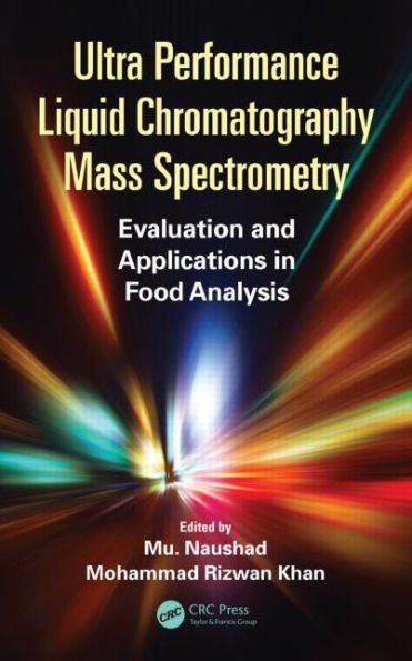 Ultra Performance Liquid Chromatography Mass Spectrometry: Evaluation and Applications in Food Analysis / Edition 1