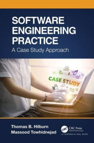 Title: Software Engineering Practice: A Case Study Approach, Author: Thomas B. Hilburn