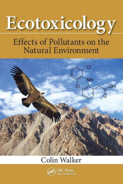 Ecotoxicology: Effects of Pollutants on the Natural Environment / Edition 1
