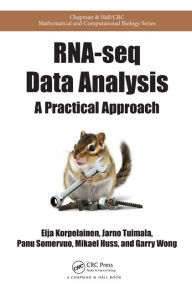 Title: RNA-seq Data Analysis: A Practical Approach / Edition 1, Author: Eija Korpelainen