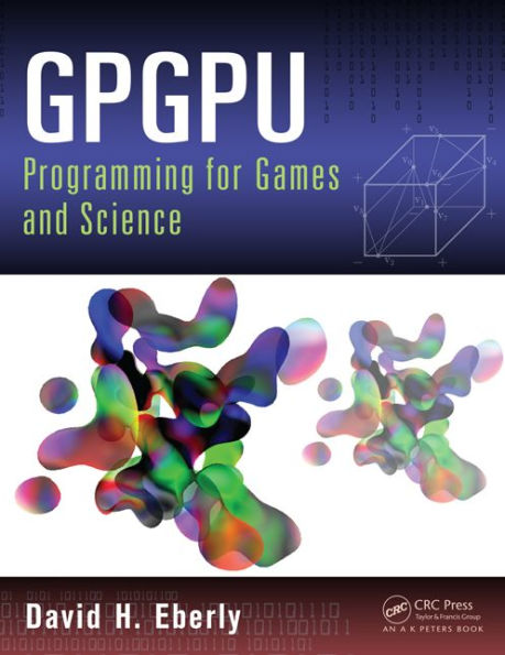 GPGPU Programming for Games and Science / Edition 1