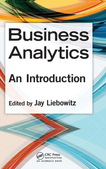 Business Analytics: An Introduction / Edition 1