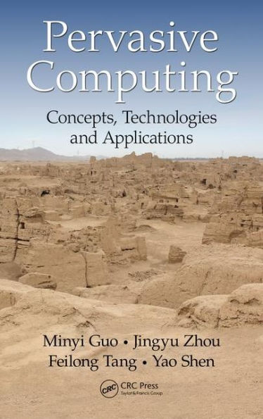 Pervasive Computing: Concepts, Technologies and Applications / Edition 1