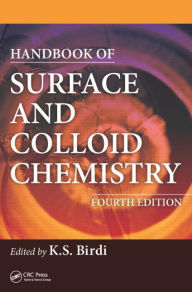 Title: Handbook of Surface and Colloid Chemistry / Edition 4, Author: K. S. Birdi