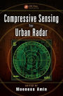 Compressive Sensing for Urban Radar / Edition 1
