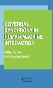 Title: Coverbal Synchrony in Human-Machine Interaction, Author: Matej Rojc