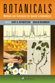 Title: Botanicals: Methods and Techniques for Quality & Authenticity / Edition 1, Author: Kurt Reynertson