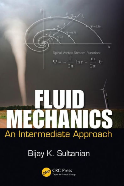 Fluid Mechanics: An Intermediate Approach / Edition 1